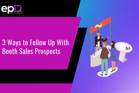 3 Ways to Follow Up With Booth Sales Prospects